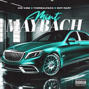ดาวน์โหลดและฟังเพลง Mint Maybach (Explicit) พร้อมเนื้อเพลงจาก TheRealTaco