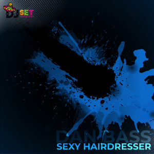 Dan Bass的专辑Sexy Hairdresser