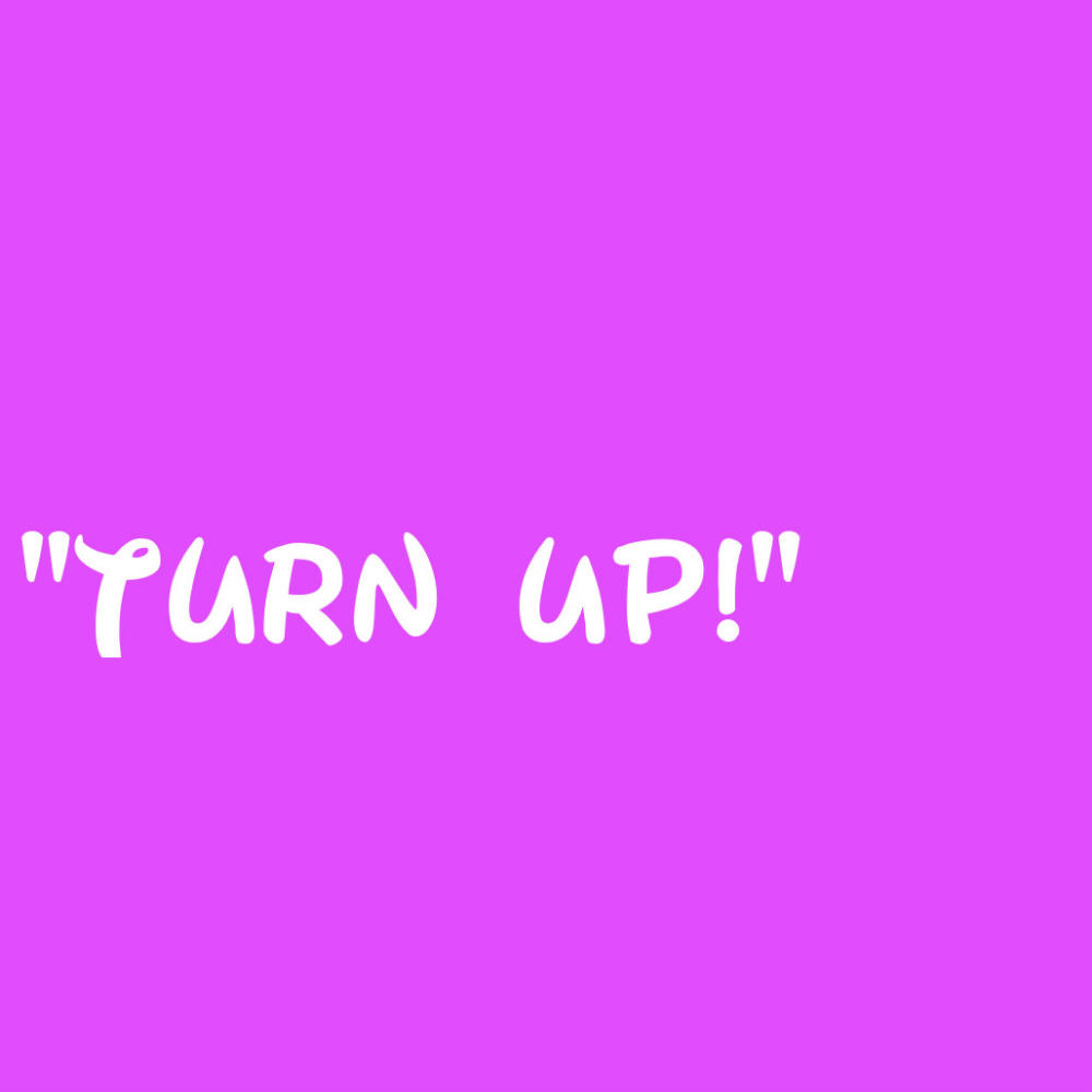 Turn Up! (Explicit)