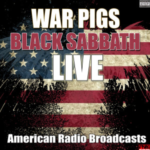 ดาวน์โหลดและฟังเพลง War Pigs (Live) (Explicit) (Live|Explicit) พร้อมเนื้อเพลงจาก Black Sabbath