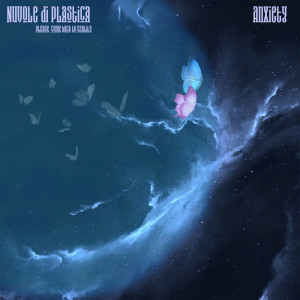 Listen to Nuvole di plastica song with lyrics from Anxiety