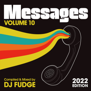 Various的專輯Messages Vol. 10 (Compiled & Mixed by DJ Fudge) (2022 Edition)