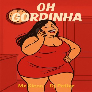 Mc Siena的專輯Oh Gordinha