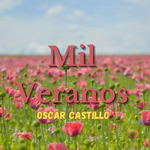Oscar Castillo的專輯Mil Veranos