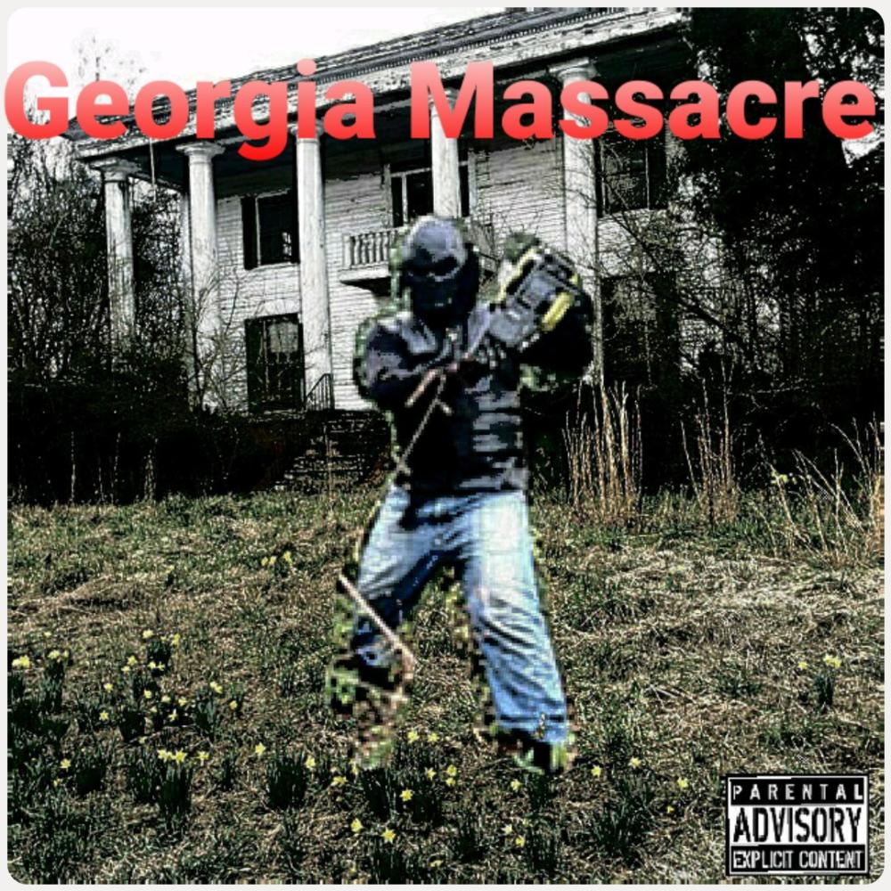Georgia Massacre (Explicit)