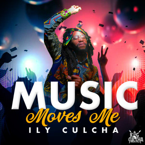 收听Ily Culcha的Music Moves Me歌词歌曲