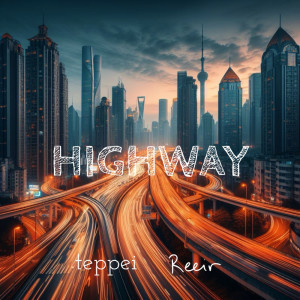 TEPPEI的專輯Highway