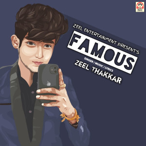 收聽Zeel Thakkar的Famous歌詞歌曲