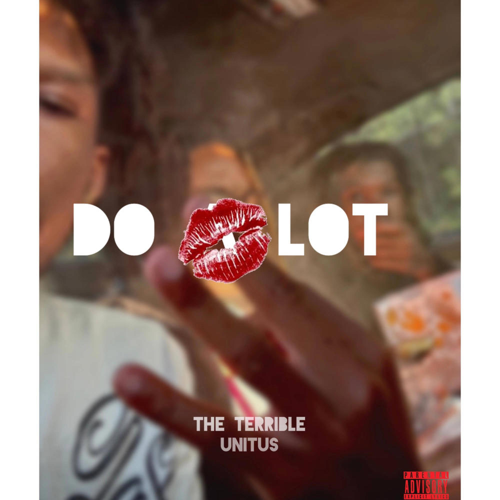 Do A Lot (feat. Unitus) (Explicit)