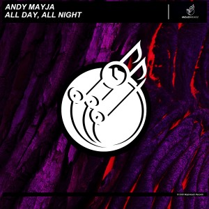 ดาวน์โหลดและฟังเพลง All Day, All Night พร้อมเนื้อเพลงจาก Andy Mayja