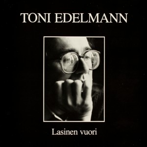อัลบัม Lasinen vuori ศิลปิน Toni Edelmann