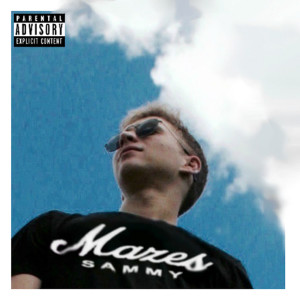 Sammy的专辑Mazes (Explicit)