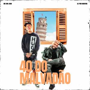 อัลบัม 40 Do Malvadão (Explicit) ศิลปิน MC Don Juan
