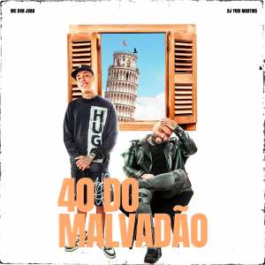 Listen to 40 Do Malvadão (Explicit) song with lyrics from DJ Yuri Martins