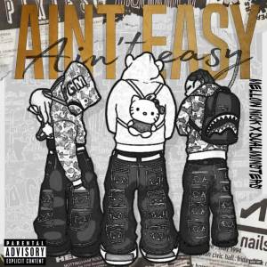 ดาวน์โหลดและฟังเพลง Ain't easy (Explicit) พร้อมเนื้อเพลงจาก PROFIT MUSIC