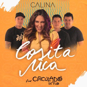 ดาวน์โหลดและฟังเพลง Cosita Rica พร้อมเนื้อเพลงจาก Calina