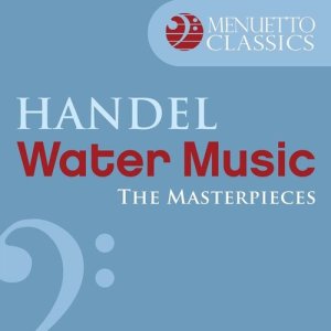 Oliver von Dohnanyi的專輯The Masterpieces - Handel: Water Music, Suite from HWV 348-350