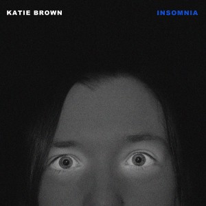 收聽Katie Brown的Insomnia歌詞歌曲