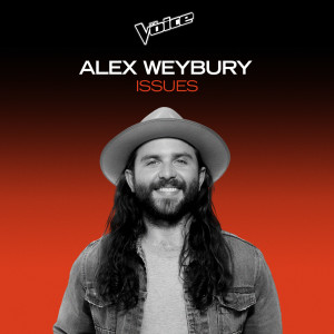 ดาวน์โหลดและฟังเพลง Issues (The Voice Australia 2020 Performance|Live) พร้อมเนื้อเพลงจาก Alex Weybury