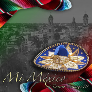 Listen to México Lindo Y Querido song with lyrics from Ernesto Cortazar III