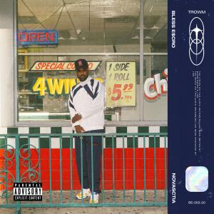 收聽BLESS E$CRO的Novascotia (Explicit)歌詞歌曲