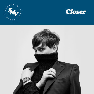 ดาวน์โหลดและฟังเพลง Closer พร้อมเนื้อเพลงจาก Shannon Matthew Vanya