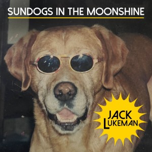 Jack Lukeman的專輯Sundogs in the Moonshine