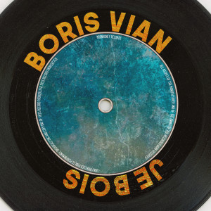 Boris Vian的專輯Je Bois (Remastered 2014)