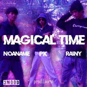NONAME的專輯Magic Time (Explicit)