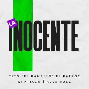 Tito El Bambino的專輯La Inocente (Explicit)