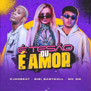 收听Bibi Babydoll的É Tesão ou é Amor (Explicit)歌词歌曲