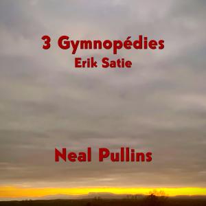 Dengarkan lagu Gymnopédie No. 2 nyanyian Neal Pullins dengan lirik