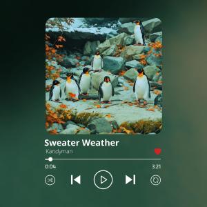 收聽Kandyman的Sweater Weather歌詞歌曲