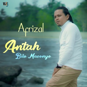 Album Antah Bilo Masonyo from Afrizal