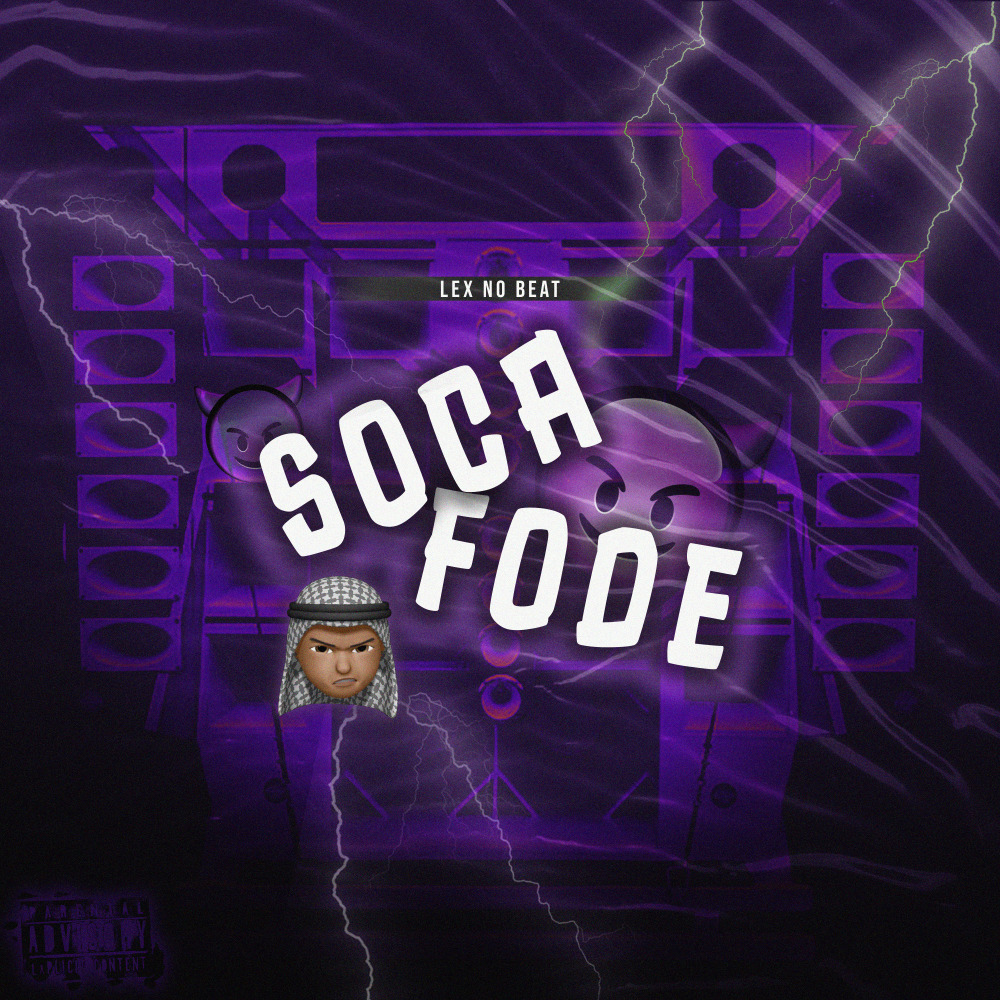 Soca Fode (Explicit)