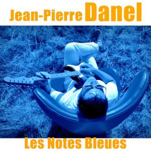 Album Les Notes Bleues from Jean-Pierre Danel