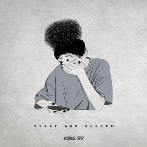 Listen to Tweet and Delete (Instrumental Version) song with lyrics from King Sis