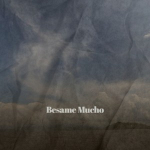 Dengarkan lagu Besame Mucho nyanyian Martin, Dean dengan lirik