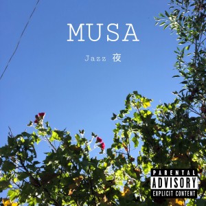 收聽Jazz 夜的MUSA (Explicit)歌詞歌曲