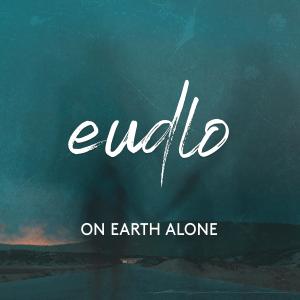 On Earth Alone