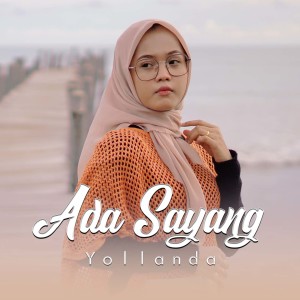 Dengarkan Ada Sayang lagu dari Yollanda dengan lirik