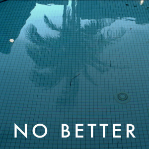 ดาวน์โหลดและฟังเพลง No Better พร้อมเนื้อเพลงจาก Lorde