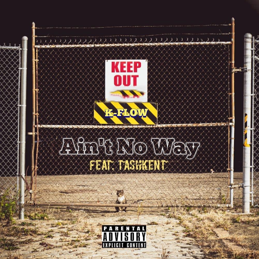 Ain't No Way (feat. Tashkent) (Explicit)