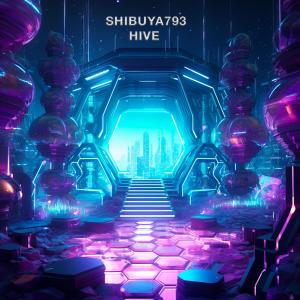 ดาวน์โหลดและฟังเพลง Hive พร้อมเนื้อเพลงจาก Shibuya793