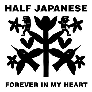 收聽Half Japanese的Forever In My Heart歌詞歌曲