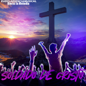 Listen to Soldado De Cristo song with lyrics from EUDYLAESENCIAMUSICAL