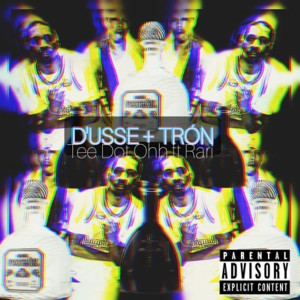Dengarkan lagu Dusse & Tron (Explicit) nyanyian Tee Dot Ohh dengan lirik