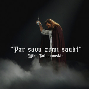 Miks Galvanovskis的专辑Par Savu Zemi Saukt