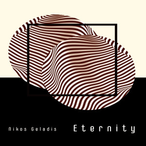 Listen to Eternity song with lyrics from Nikos Geladis