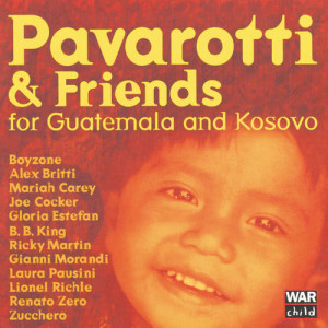 Luciano Pavarotti的專輯Pavarotti & Friends For The Children Of Guatemala And Kosovo